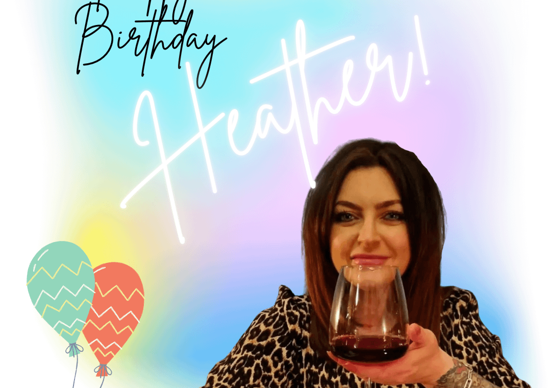 Happy Birthday Heather!